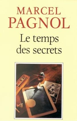 Le Temps DES Secrets -  Pagnol