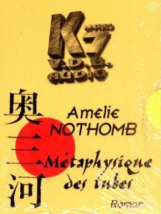 Metaphysique des tubes, 1 Cassette - Amélie Nothomb