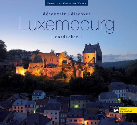 Luxembourg entdecken. Découvrir Luxembourg. Discover Luxembourg