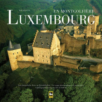 Luxemburg im Heißluftballon - Rob Kieffer