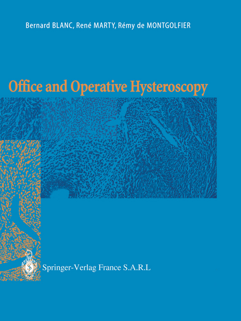 Office and Operative Hysteroscopy - Bernard Blanc, Rene Marty, Remy De Montgolfier