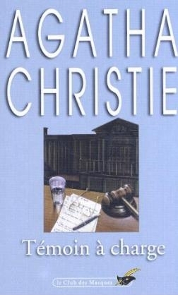 Temoin a charge - Agatha Christie