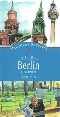 Berlin et sa région - Pierrette Letondor, Peter Stephan