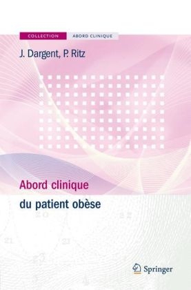 Abord Clinique Du Patient Obèse - Patrick Ritz, Jerome Dargent