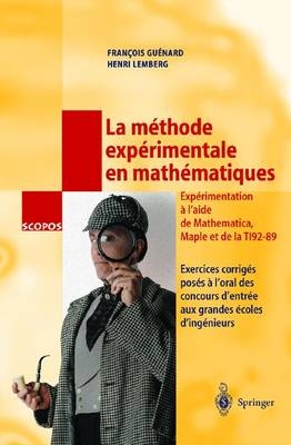 La Méthode Expérimentale En Mathématiques - Francois Guenard, Henri Lemberg