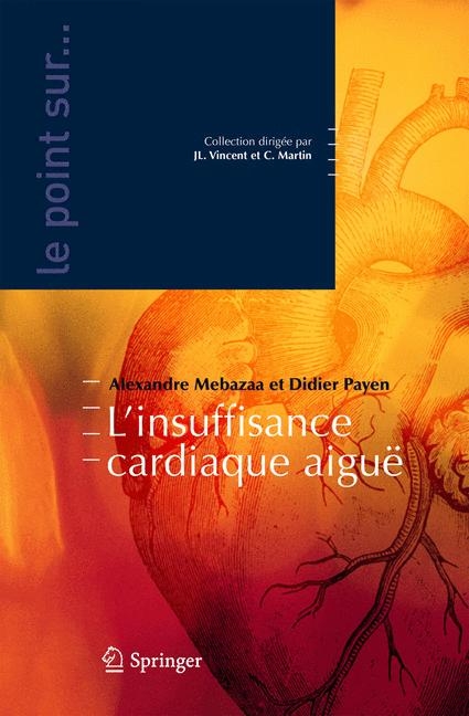 L'Insuffisance Cardiaque Aigue - Alexandre Mebazaa, Didier Payen