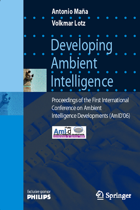 Developing Ambient Intelligence - Antonio Mana, Volkmar Lotz