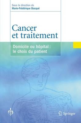 Cancer et Traitement - Marie-Frederique Bacque