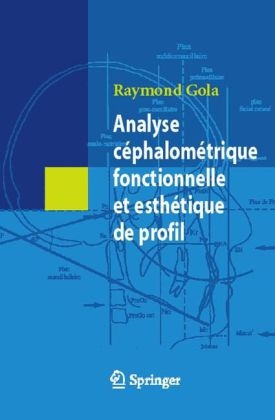 Analyse Cephalometrique Fonctionnelle ET Esthetique De Profil - Raymond Gola