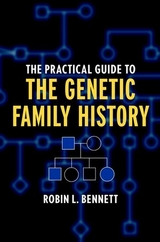 The Practical Guide to the Genetic Family History - Robin L. Bennett