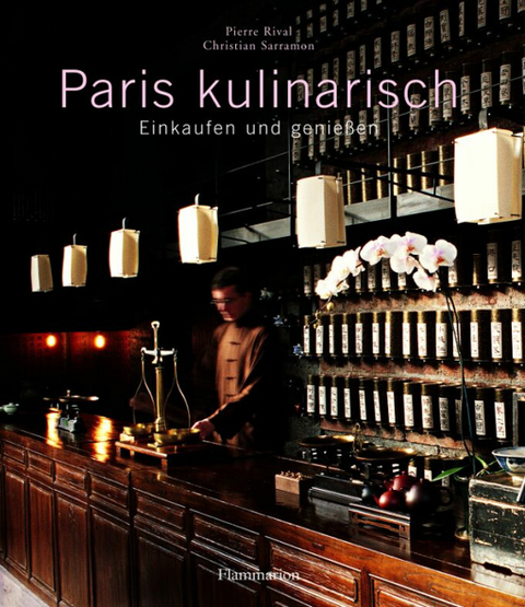 Paris kulinarisch - Pierre Rival, Christian Sarramon