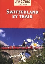 Switzerland By Train - Barbara Ender-Jones