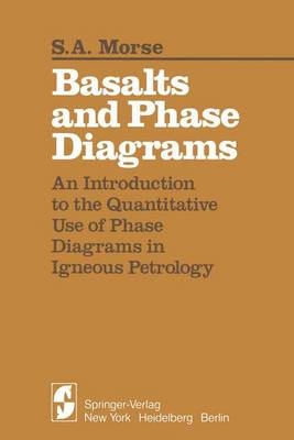 Basalts and Phase Diagrams - S a Morse