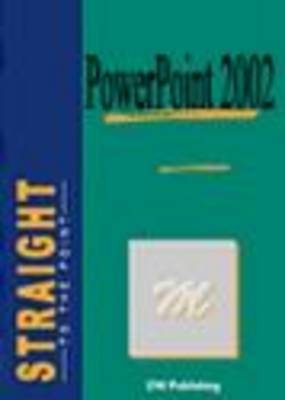 PowerPoint 2002 Straight to the Point - Andrew Blackburn