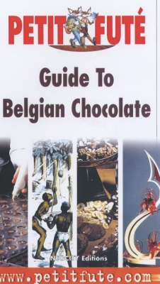 Guide to Belgian Chocolate - Bernard Dubrulle