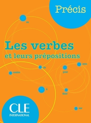 Precis Les verbes et leurs prepositions - Isabelle Chollet, J-M Robert