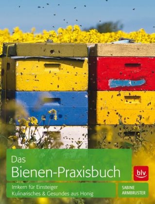 Das Bienen-Praxisbuch - Sabine Armbruster