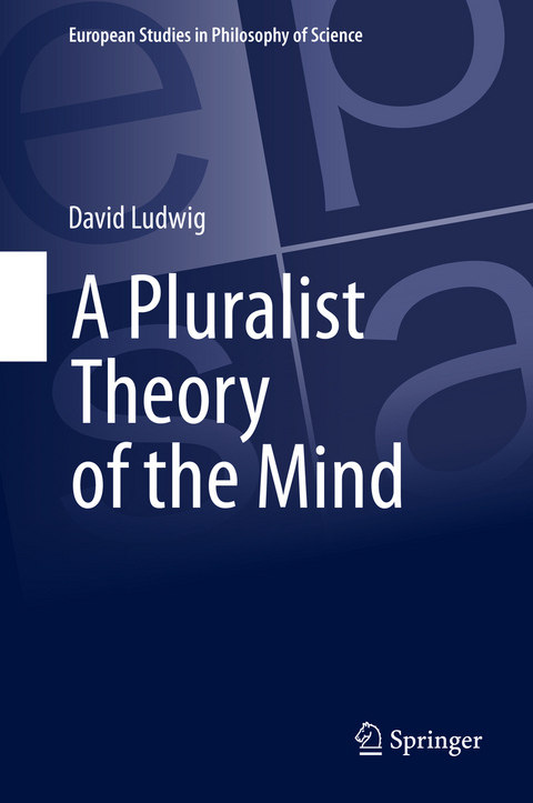 A Pluralist Theory of the Mind - David Ludwig
