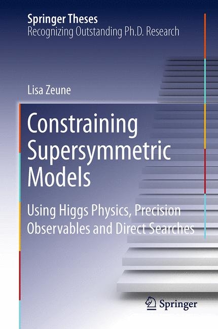 Constraining Supersymmetric Models - Lisa Zeune