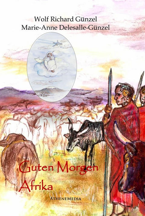 Guten Morgen Afrika -  Wolf R. Günzel,  Marie-Anne Delesalle-Günzel