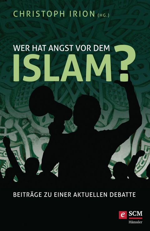 Wer hat Angst vor dem Islam? - 