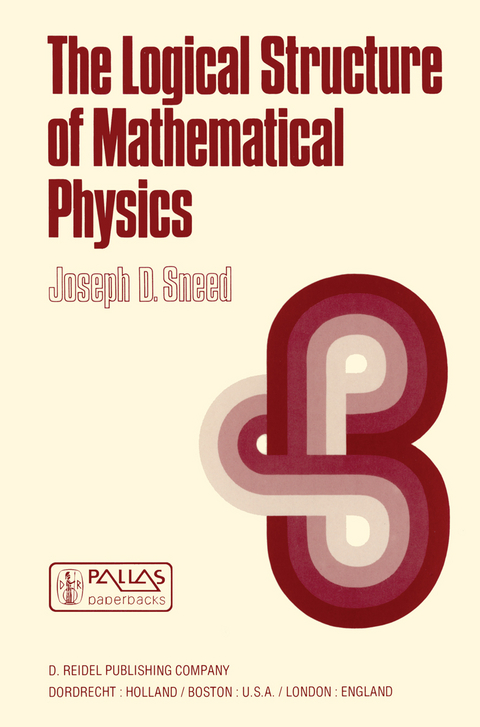 The Logical Structure of Mathematical Physics - J.D. Sneed