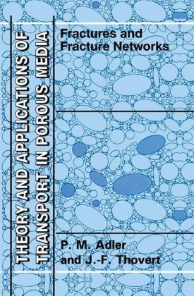 Fractures and Fracture Networks -  P.M. Adler,  J.-F. Thovert