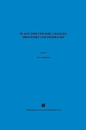 Plant-induced soil changes: Processes and feedbacks - 