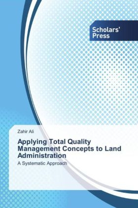 Applying Total Quality Management Concepts to Land Administration - Zahir Ali