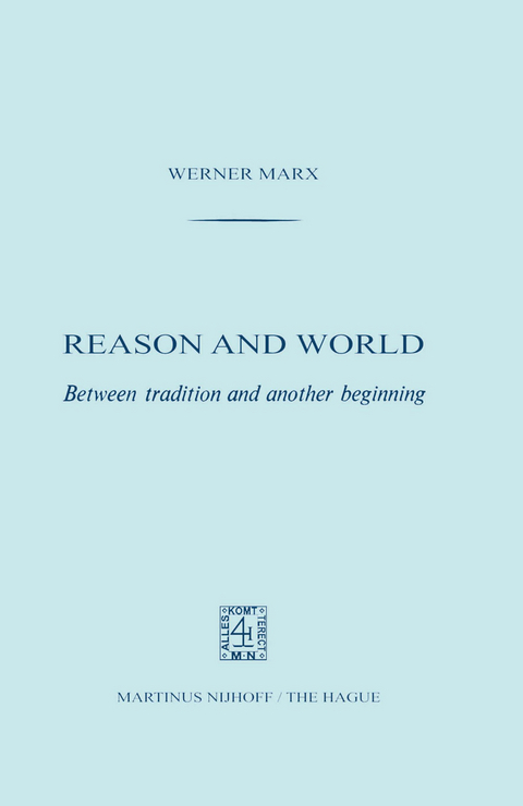 Reason and World - W. Marx