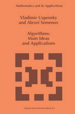 Algorithms: Main Ideas and Applications -  A.L. Semenov,  Vladimir Uspensky