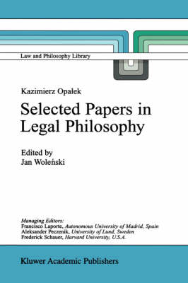 Kazimierz Opalek Selected Papers in Legal Philosophy - 
