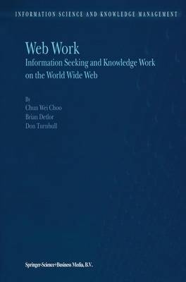 Web Work -  Chun Wei Choo,  B. Detlor,  D. Turnbull