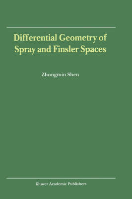 Differential Geometry of Spray and Finsler Spaces -  Zhongmin Shen