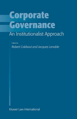 Corporate Governance: An Institutionalist Approach - Robert Cobbaut, Jasques Lenoble