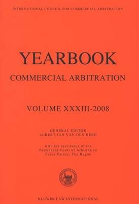 Yearbook Commercial Arbitration Vol XXXIII 2008 - 