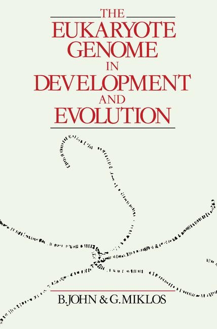 Eukaryote Genome in Development and Evolution -  John Bernard
