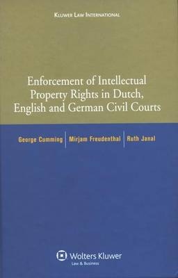 Enforcement of Intellectual Property Rights in Dutch, English and German Civil Procedure - 