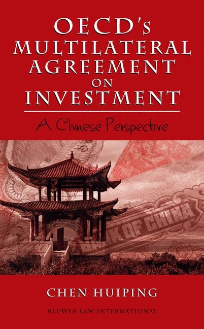 OECD's Multilateral Agreement on Investment: A Chinese Perspective -  Chen Huiping