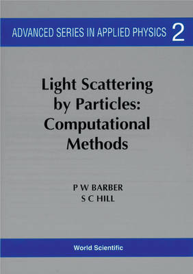 Light Scattering By Particles: Computational Methods - Peter W Barber, Steven C Hill