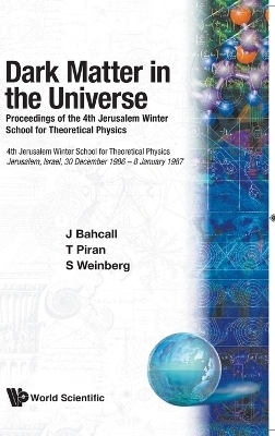 Dark Matter In The Universe - Proceedings Of The 4th Jerusalem Winter School For Theoretical Physics - 