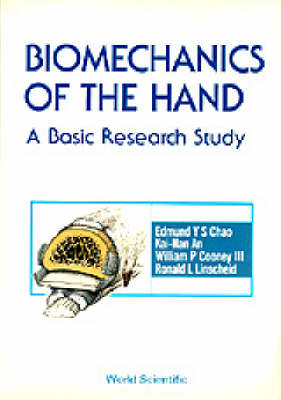 Biomechanics Of The Hand: A Basic Research Study - Edmund Yee Su Chao, K-N An, W P Conney Iii, R L Linscheid