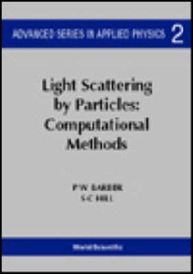 Light Scattering By Particles: Computational Methods - Peter W Barber, Steven C Hill