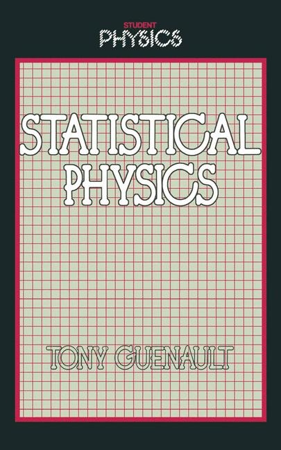 Statistical Physics -  Tony Guenault