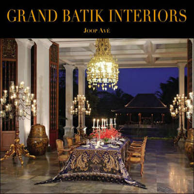 Grand Batik Interiors - Joop Ave, Michael Hitchcock