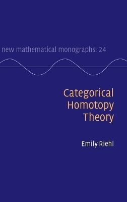 Categorical Homotopy Theory - Emily Riehl