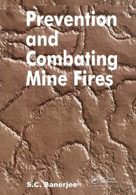 Prevention and Combating Mine Fires - Sudhish Chandra Banerjee