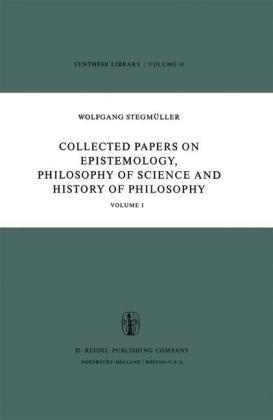 Collected Papers on Epistemology, Philosophy of Science and History of Philosophy -  W. Stegmuller