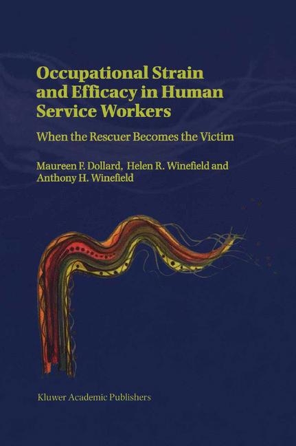 Occupational Strain and Efficacy in Human Service Workers -  M. Dollard,  A. Winefield