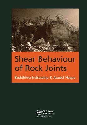 Shear Behaviour of Rock Joints - Asadul Haque, Buddhima Indrarata